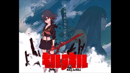 Kill la Kill Ost - K1llwaill