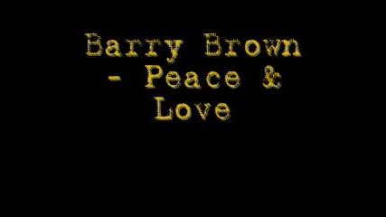 Barry Brown Ft. Ranking Toyan - Peace And Love