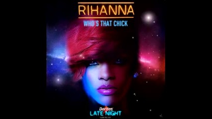 Rihanna feat. David Guetta - Whos That Chick (night Version) 