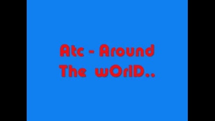 Atc - Around the world