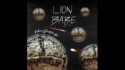 *2015* Lion Babe - Where Do We Go