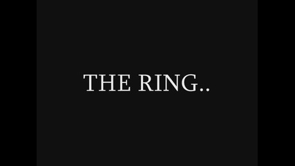 The Ring..