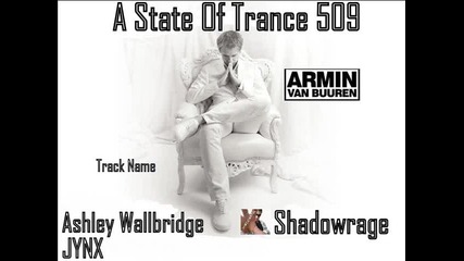Armin Van Buuren in A State Of Trance 509 - Jynx