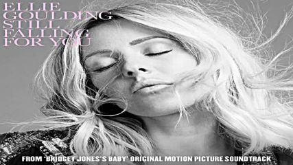 Ellie Goulding - Still Falling for You, 2016