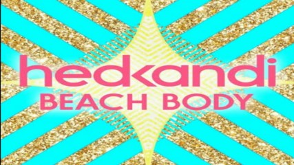 Hed Kandi pres Beach Body cd1