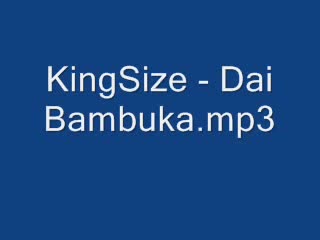 Kingsize - Дай Бамбука