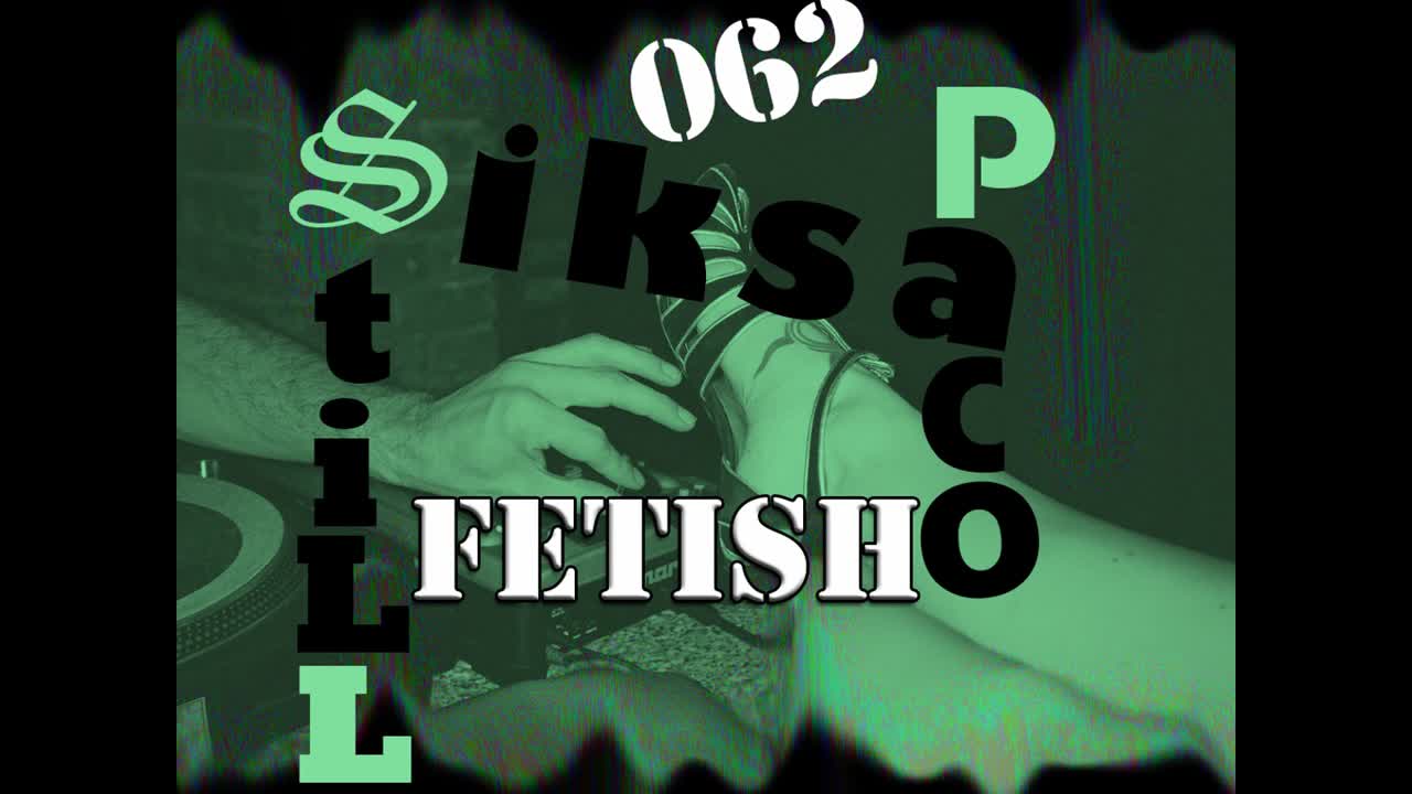 StiLL x SikSa (Double S) x Paco - FETISH/ФЕТИШ