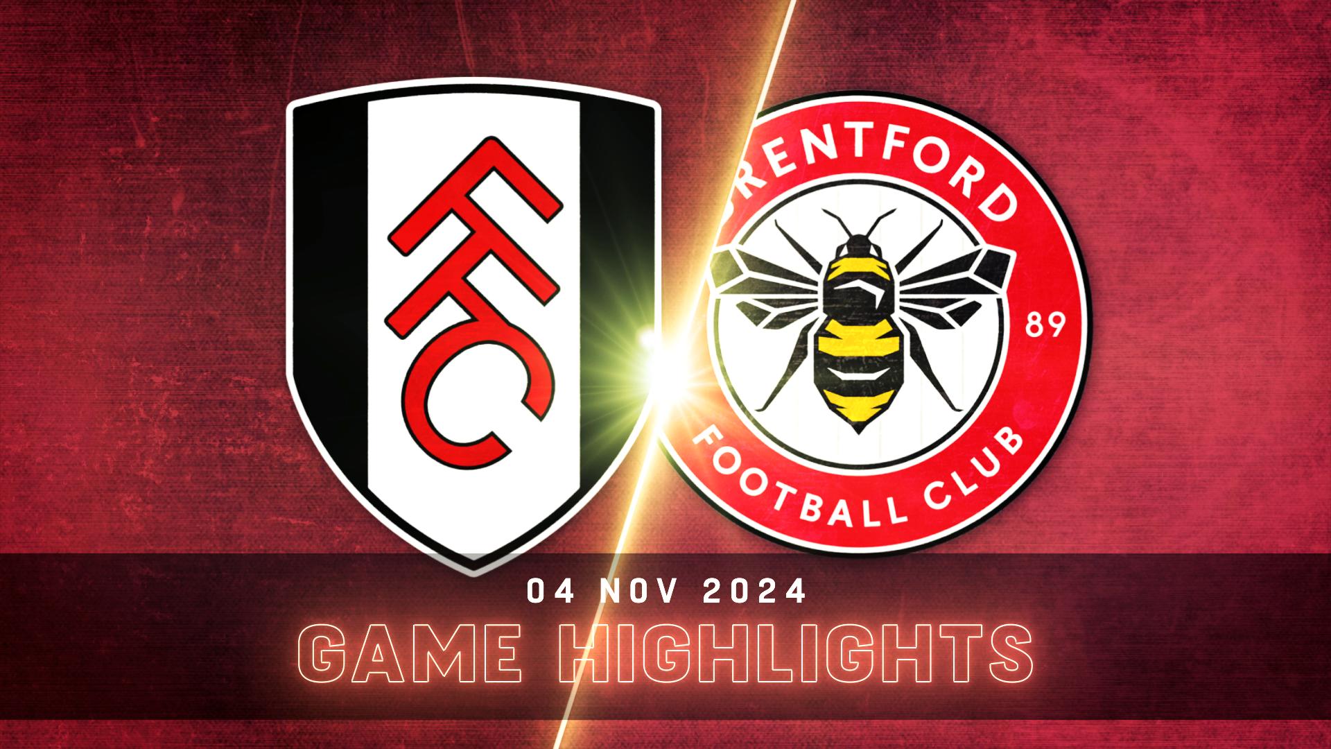 Fulham vs. Brentford - Condensed Game