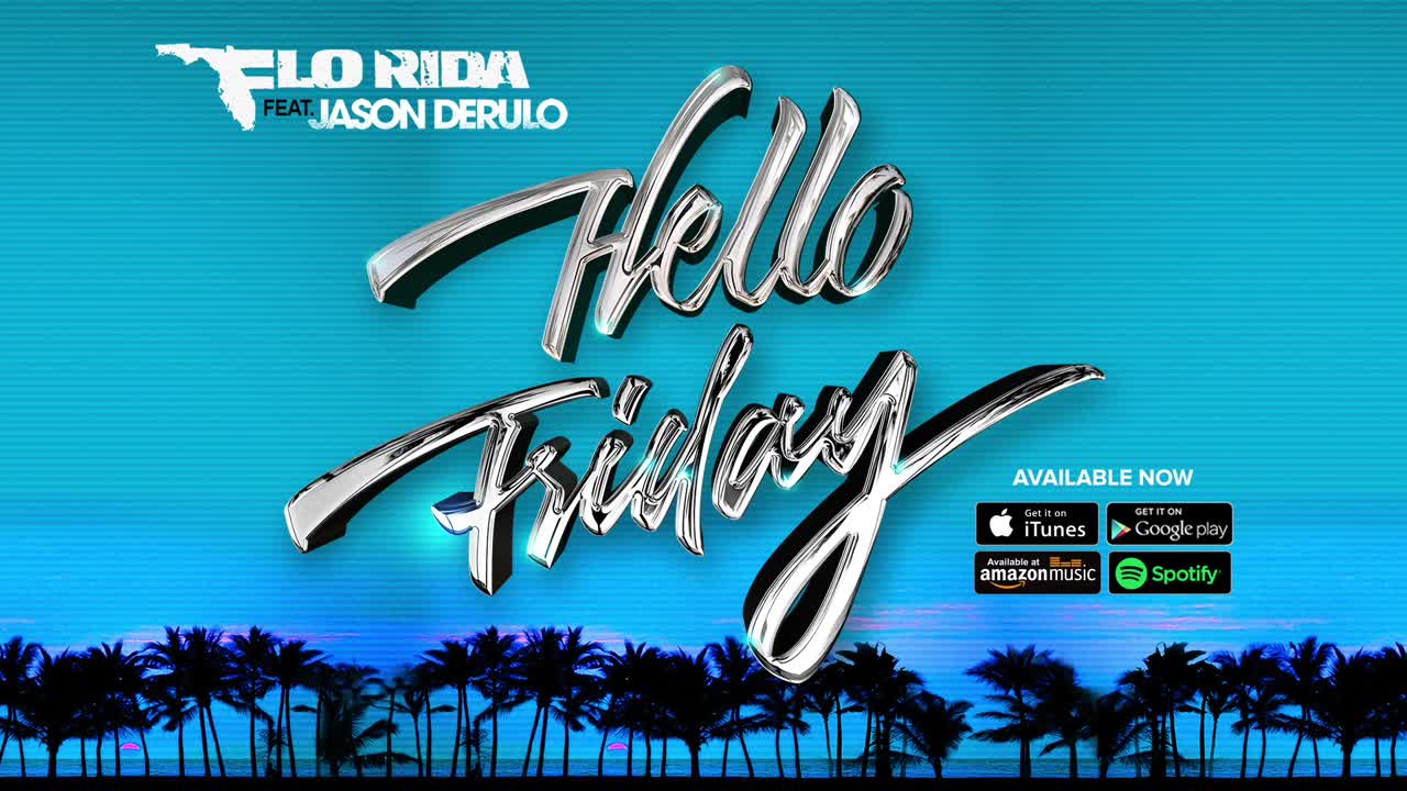 New! Flo Rida - Hello Friday ft. Jason Derulo