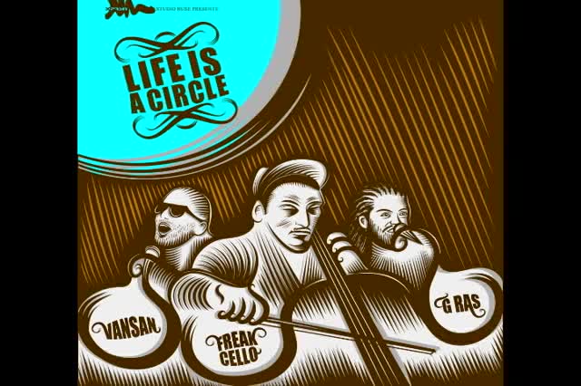 Vansan & Freakcello feat. G Ras - Life is a circle