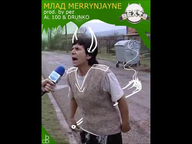 Al 100 & Drunko - Млад Merrynjayne 2013 (prod. by Pez)