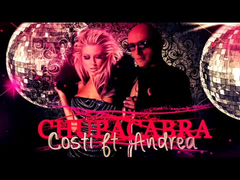 Андреа ft Costi - Chupacabra 2013