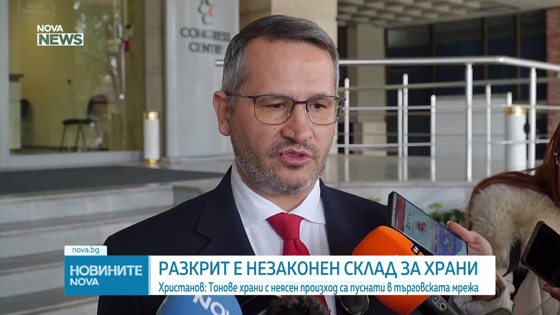Христанов: Тонове храни с неясен произход са пуснати в търговската мрежа