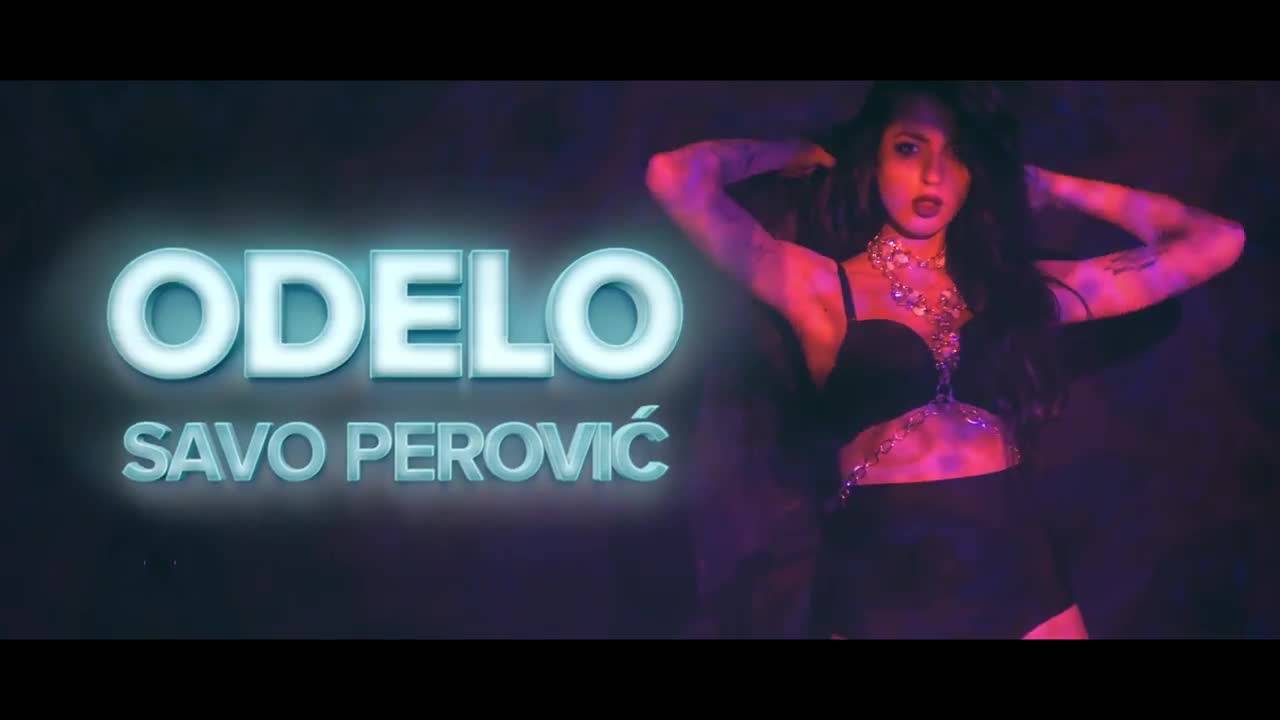 Savo Perovic - Odelo - (Official Artwork 2017)