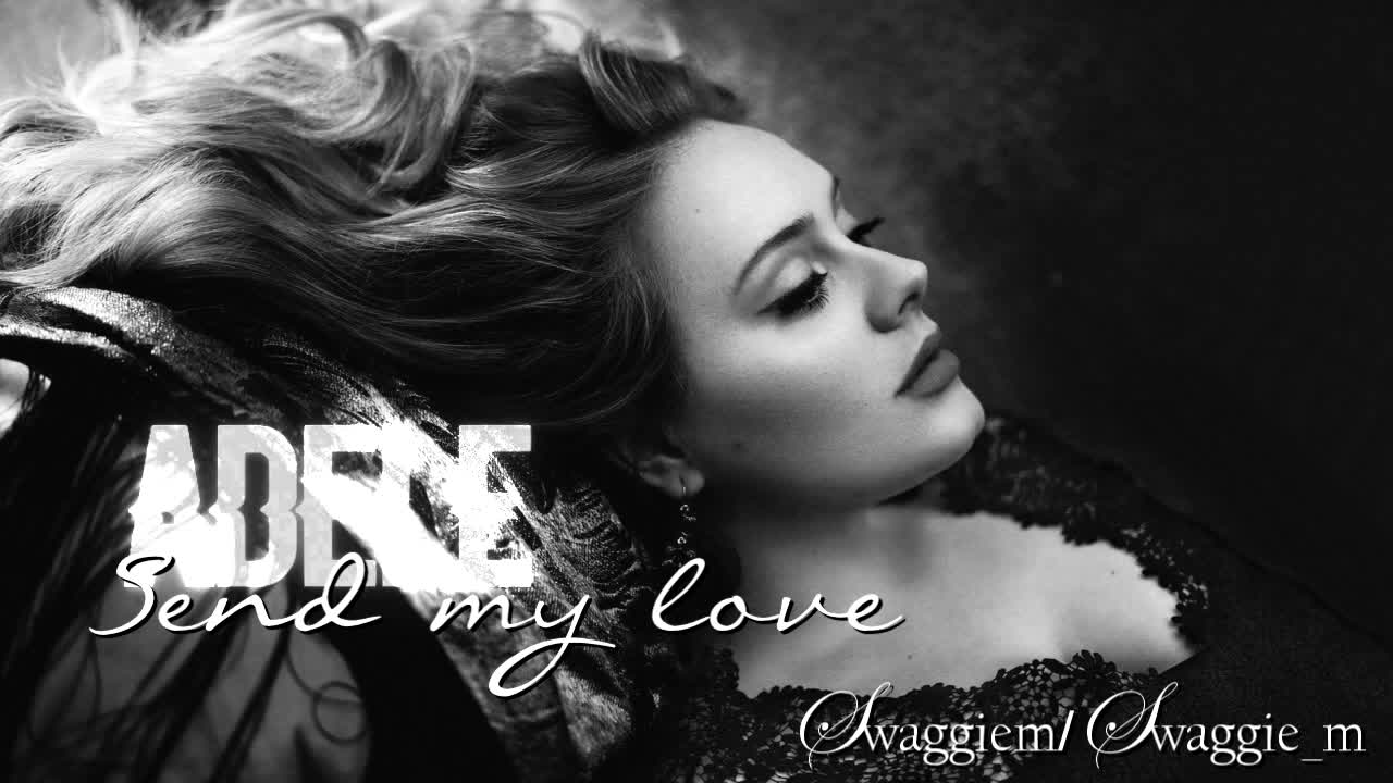 02. Adele - Send My love (to your new lover)   Превод