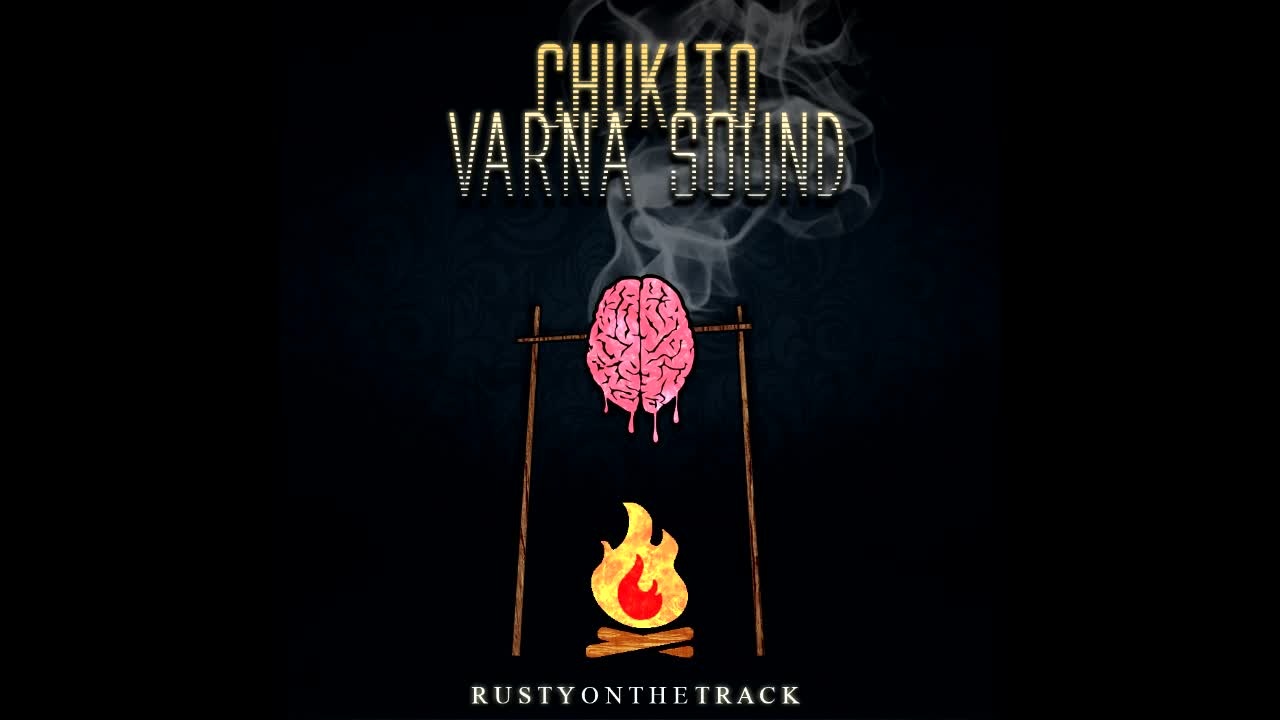 Чукито & Varna Sound - Опичай си акъла (prod. RUSTY)