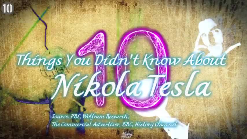 10 Неща, които не знаете за Никола Тесла
