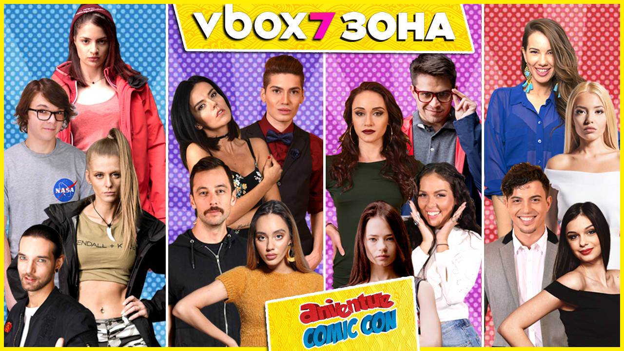 Любими уеб звезди и Vbox7 Fresh Zone те очакват на Aniventure Comic Con 2018!