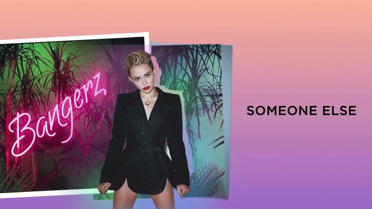 Miley Cyrus - Someone Else