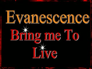 Evanescence - Bring Me To Life