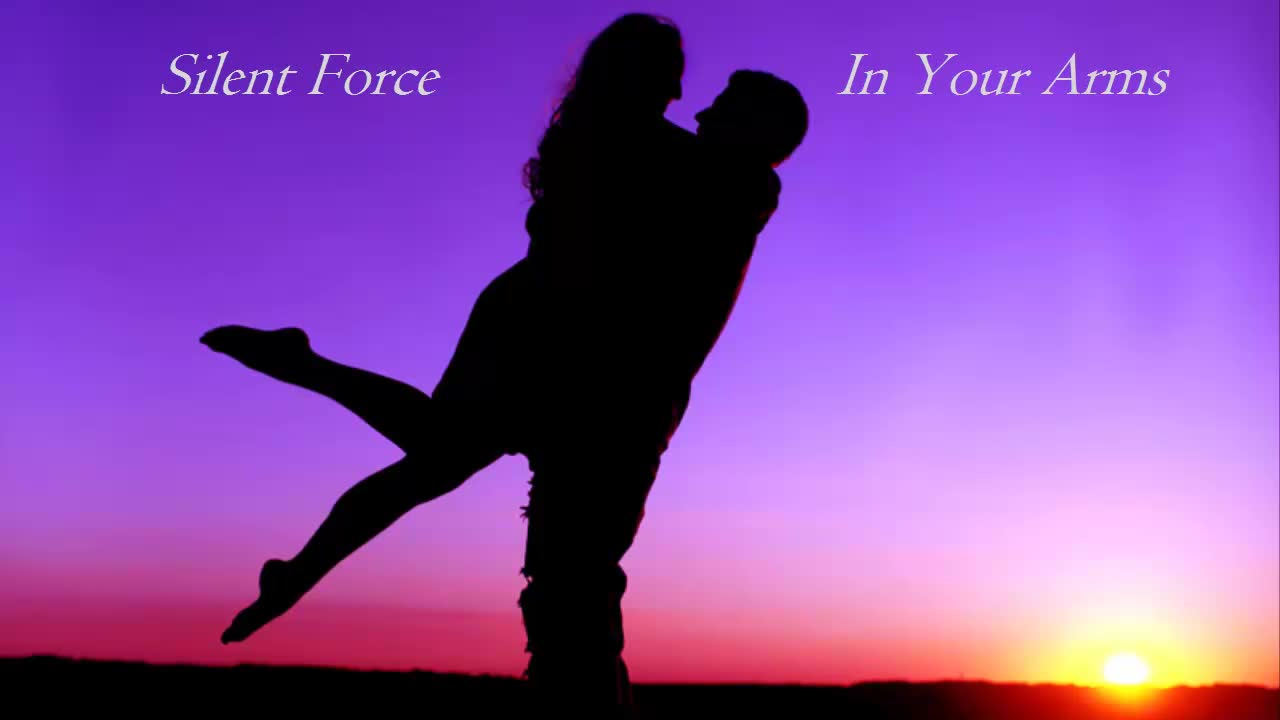 Silent Force - In Your Arms