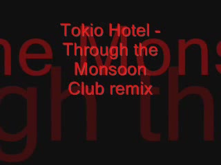 Tokio Hotel - Through The Monsoon Club Rmx
