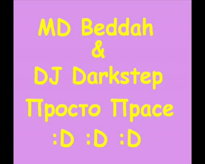 Md Beddah&dj Darkstep - Prosto Prase