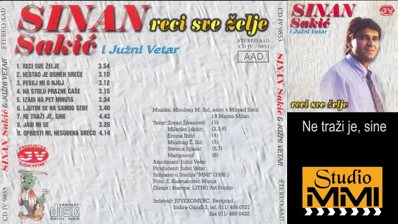 Sinan Sakic Ne Trazi Je Sine Tekst