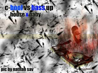 C - Bool Vs Bass Up - House X Baby