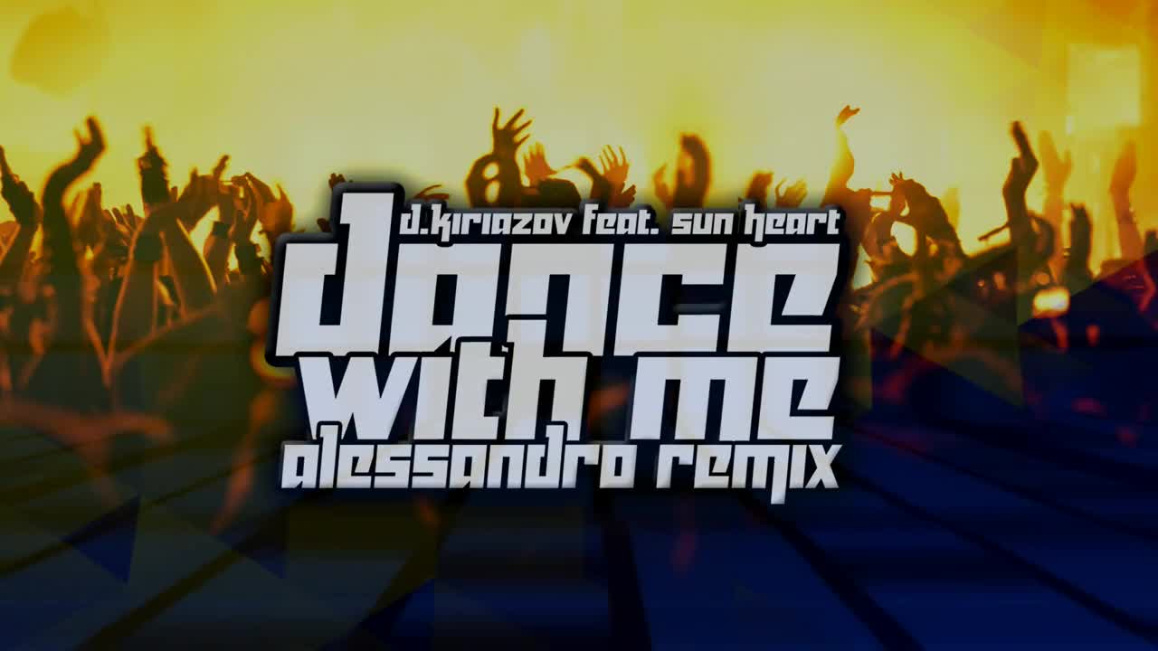 D. Kiriazov ft. Sun Heart - Dance With Me 2014 (Alessandro Remix) download link