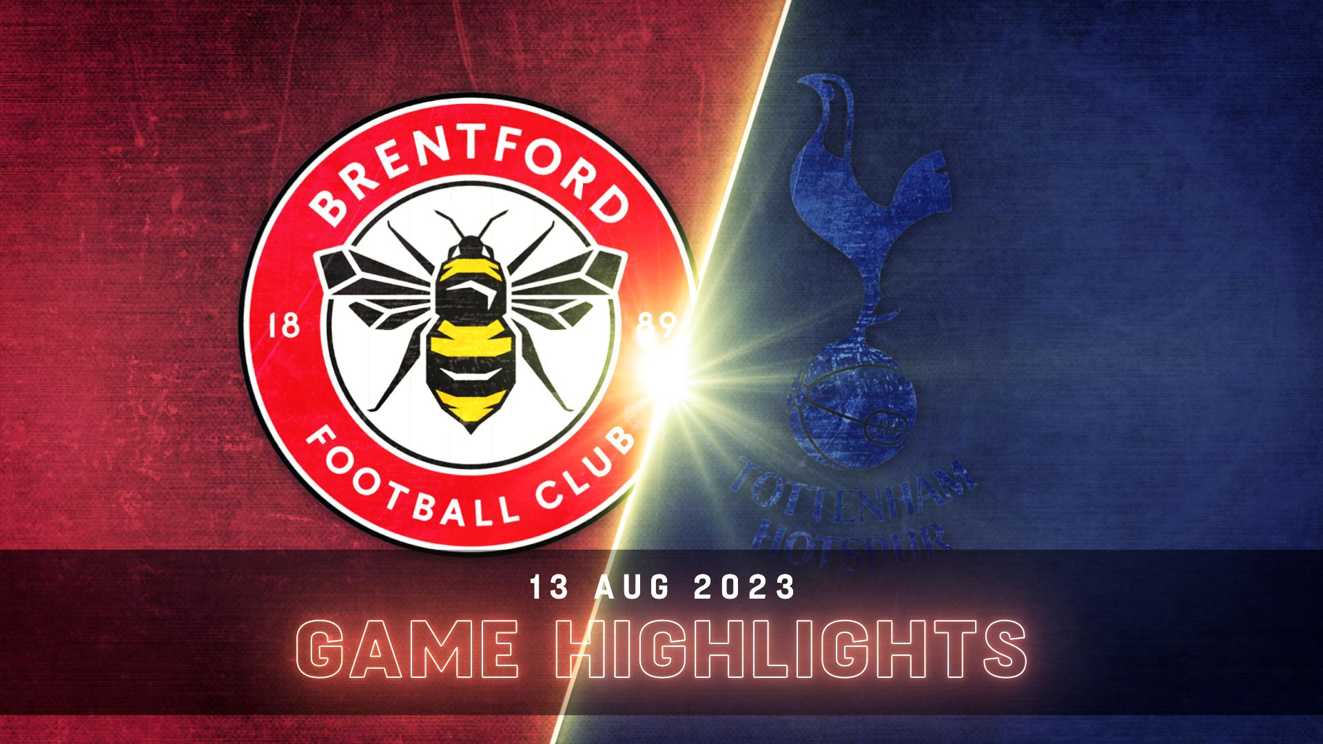Brentford vs. Tottenham Hotspur - Condensed Game