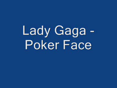 Lady Gaga - Poker Face.wmv