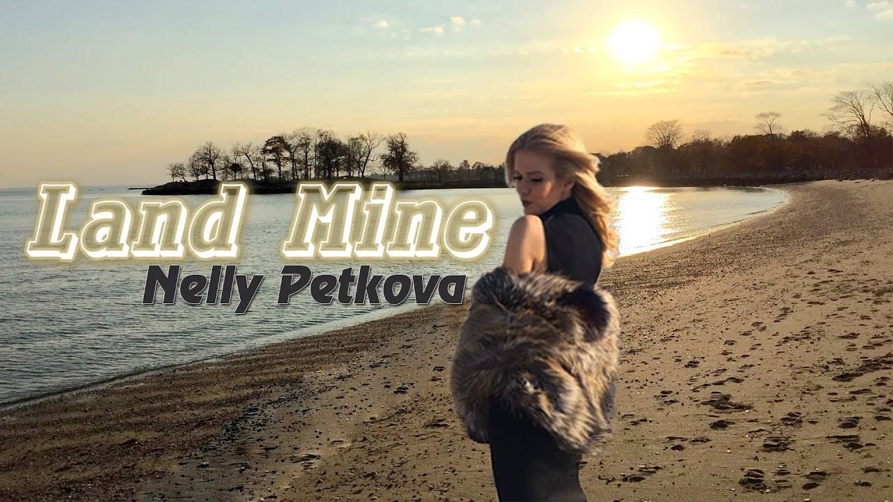Nelly Petkova / Нели Петкова - Land Mine (OFFICIAL VIDEO)