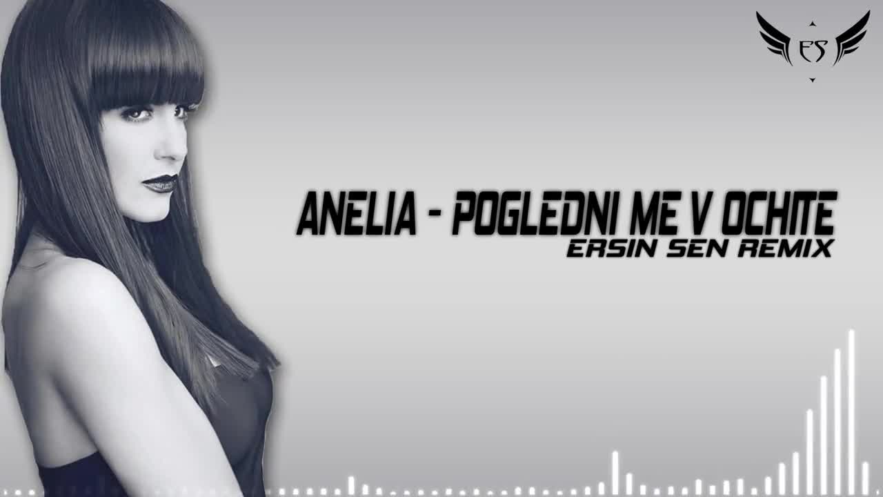 New ! Анелия - Погледни ме в очите / Ersin Sen Remix 2014