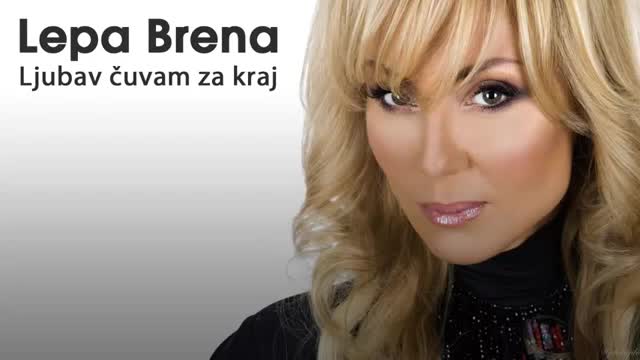 >Lepa Brena - Ljubav cuvam za kraj