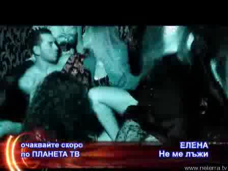 Елена - Не Ме Лъжи Скоро По Планета Тв