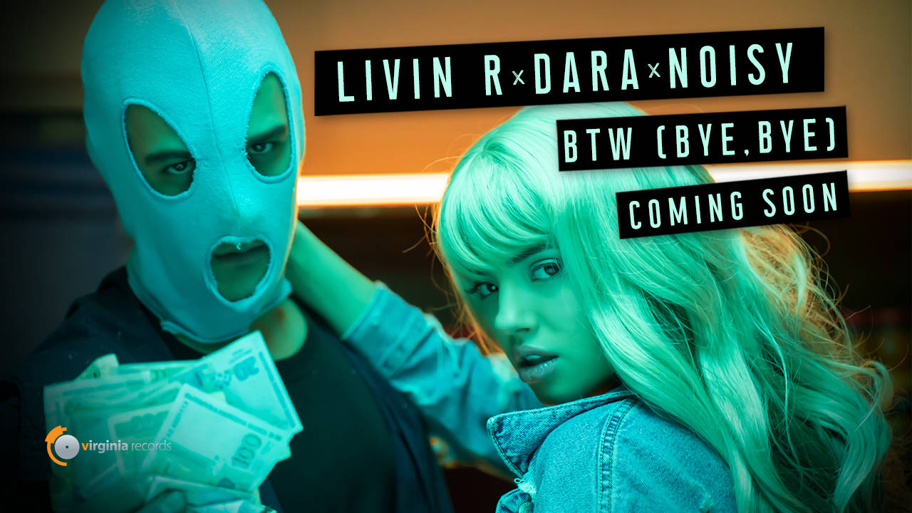 Livin R x DARA x Noisy - BTW (Bye, Bye)