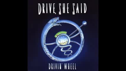 Drive, She Said - When You Love Someone