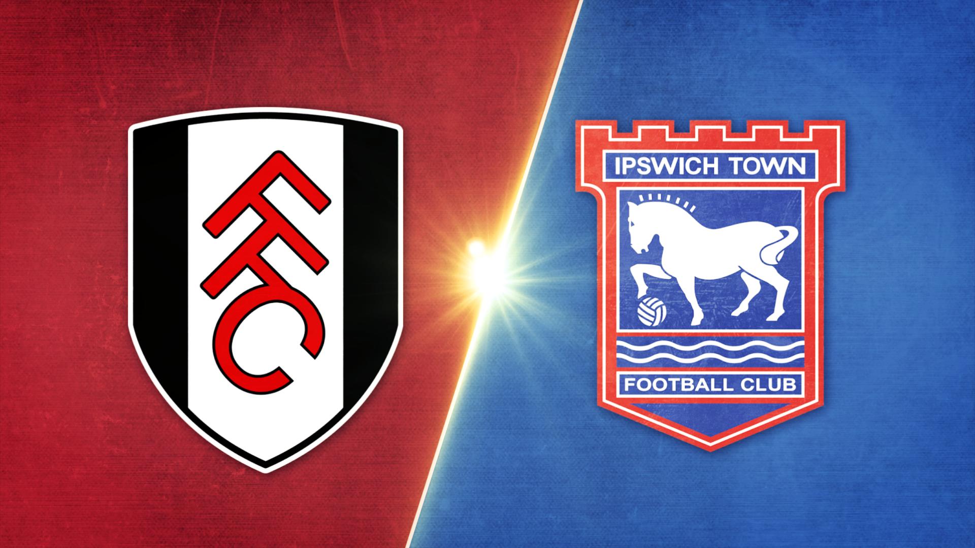 Fulham vs. Ipswich Town FC - Game Highlights