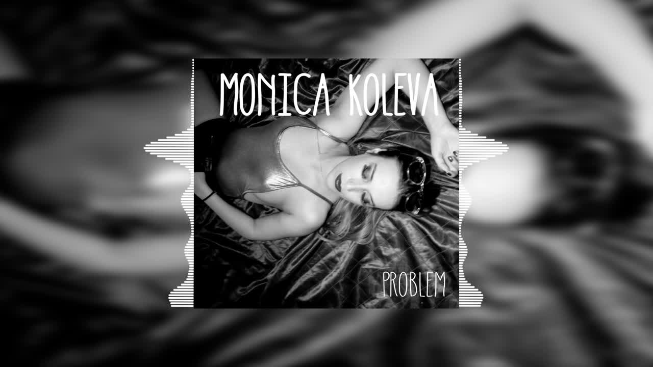 Моника Колева - Проблем
