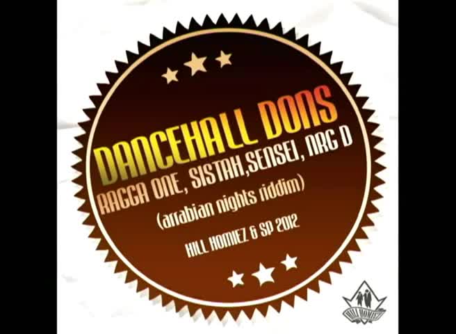Sistah, Sensei, Ragga One, Nrg_d - Dancehall Dons ( arabian nights riddim )