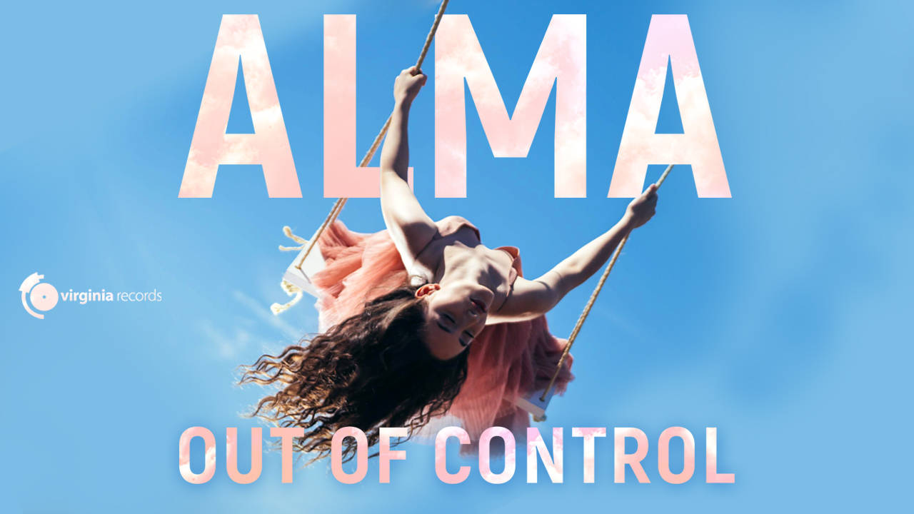ALMA - Out of Control (Official Video)