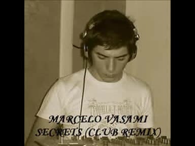 ™|HOUSE|® MARCELO VASAMI - SECRETS (CLUB REMIX)