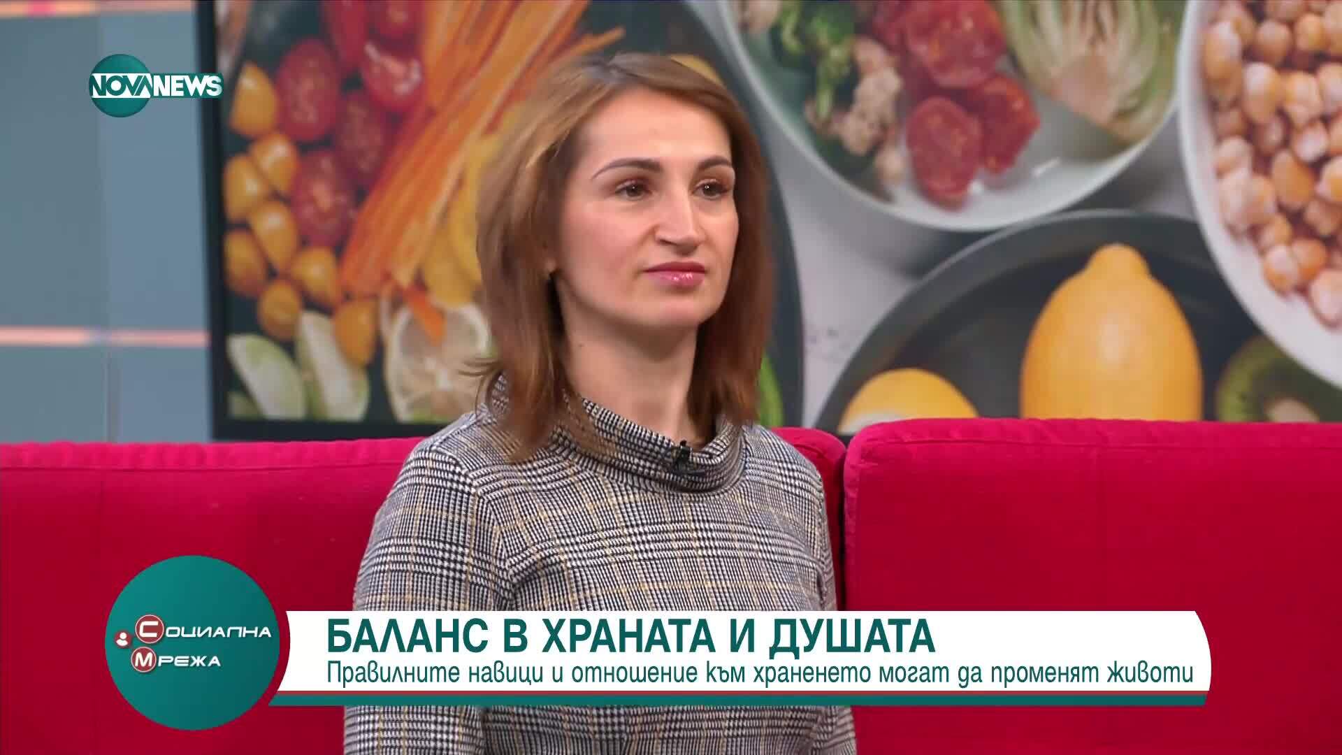 Дарина Миленова: Правилните навици и отношение към храненето могат да променят животи