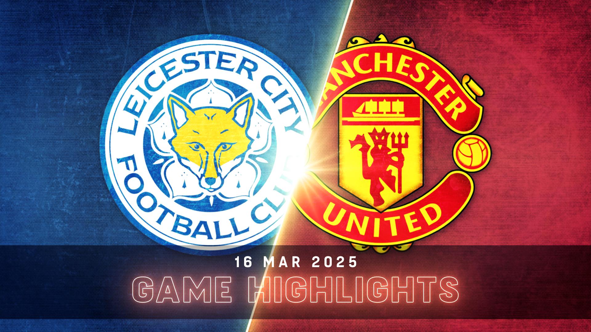 Leicester City vs. Manchester United - Condensed Game