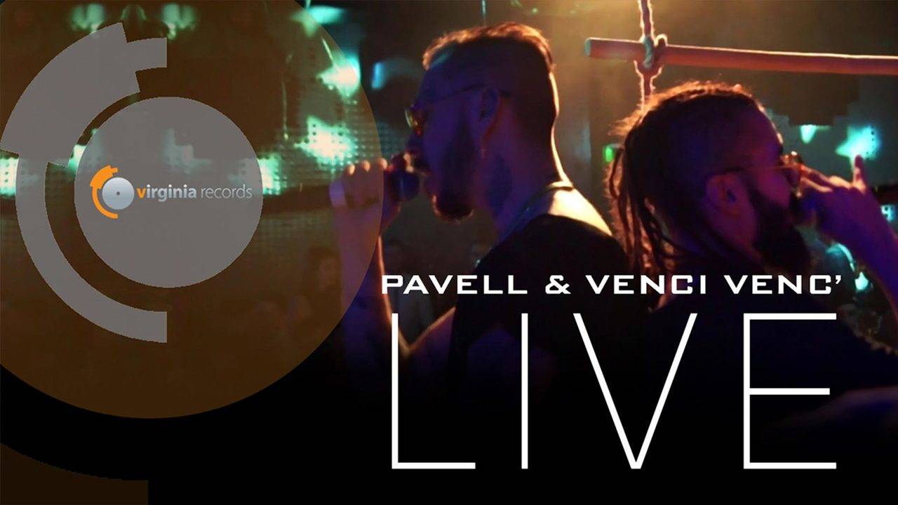 PAVELL & VENCI VENC' LIVE