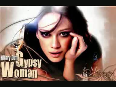Hilary Duff - Gypsy Woman (remixedit)