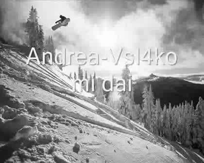 Andrea - dai mi vsi4ko
