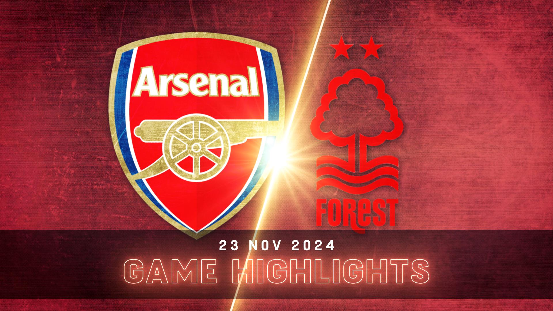 Arsenal vs. Nottingham Forest - Condensed Game
