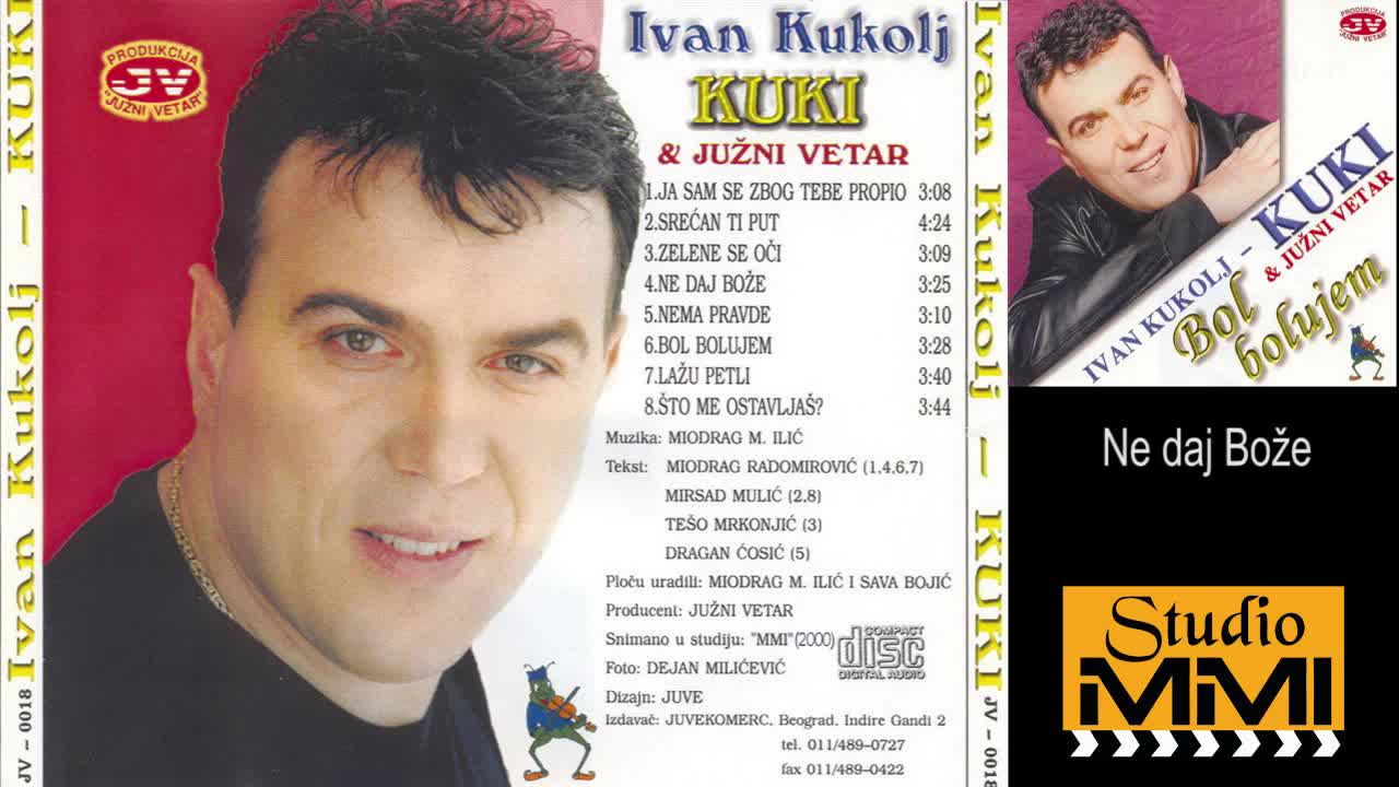 Ivan Kukolj Kuki i Juzni Vetar - Ne daj, Boze (hq) (bg sub)